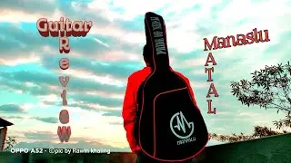 Vlog E-23||Guitar review ||Manaslu atal semiacoustic guitar || By Rabin khaling
