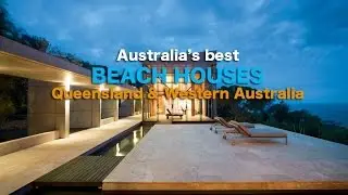 Australia's best beach houses: Queensland and Western Australia