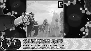 Sailume Bay (Live In-Game) | Sān-Z x HOYO MiX | Zenless ZZZ OST | HD Remaster
