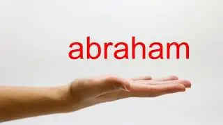 How to Pronounce abraham - American English