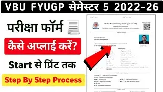 VBU FYUGP Semester 5 Examination Form Fillup Kaise Karen 2022-26 || How To Fillup VBU Exam Form