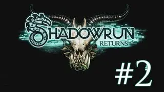 Shadowrun Returns Let's Play Dead Man's Switch Part 2