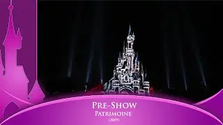 Pre-Show DisneyLand Paris Patrimoine 2019 (90ans Mickey)