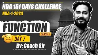 DAY 7 | NDA 151 DAYS CHALLENGE | NDA-1-2024 | FUNCTION | CLASS 7 | COACH SIR