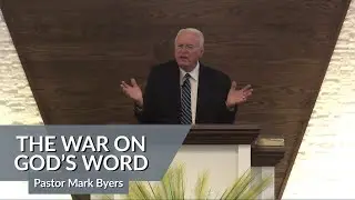 The War on God's Word | Mark Byers | 9.18.22