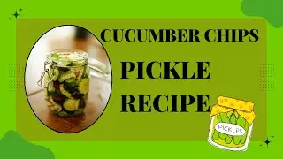 Cucumber Chips | Pickle Canning Recipe