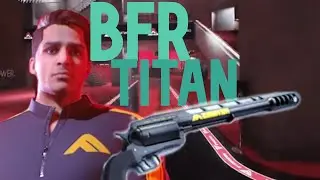 BFR TITAN - MONTAGE - The Finals