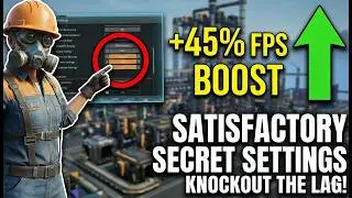 Satisfactory: Optimize Graphics for Huge Factories (Less Lag, More FPS)