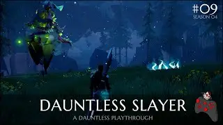 DAUNTLESS Slayer S4E09 - 