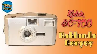 Kodak EC100 Fotoğraf Makinesi Nasıl Çalışır ? Nasıl Film Takılır ? Kodak EC100 Hakkında Herşey