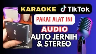 Alat ini Bikin Audio Bagus Bersih Stereo || Karaoke Live Streaming Tiktok
