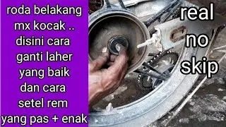 roda belakang mx lama kocak // cara ganti laher roda yang benar