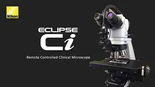 Nikon Eclipse Ci Remote Controlled Clinical Microscope