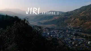 Exploring Jiri || The Switzerland of Nepal || Jiri Kalinchowk Series || Episode 2