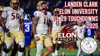 Landen Clark (Elon University) ALL 29 TOUCHDOWN HIGHLIGHTS: Holds 4 ALL-TIME SCHOOL RECORDS