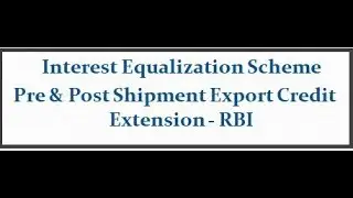 Interest Equalization Scheme on Pre and Post Shipment Rupee Export Credit - Extension
