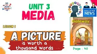 1BAC English | unit 3: Media | lesson 1: A picture is worth a 1000 words | types of Media  page 40