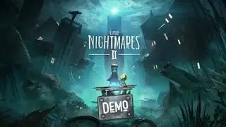 Little Nightmares 2 [DEMO]