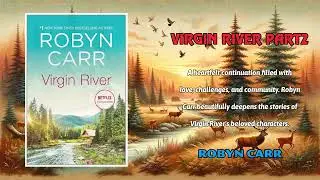 Virgin River (Virgin River #1) Part2 by Robyn Carr | A Town That Heals Hearts | Audiobook & Romance