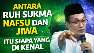 KH. MUKHLASON ROSYID 🔴ANTARA RUH, SUKMA, NAFSU, DAN JIWA ITU SIAPA YANG DI KENAL ?