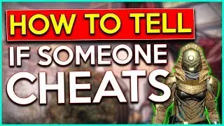 How to Tell if Someone is CHEATING: Destiny 2