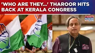 Shashi Tharoor Hits Back At Kerala Congress For Blocking Him From Events, Asks 'Who Are They...'