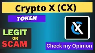 Is Crypto X (CX) Token Legit or Scam ??