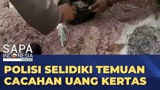Polisi Selidiki Cacahan Diduga Uang Kertas di Tempat Pembuangan Sampah Bekasi | SAPA MALAM
