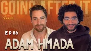 Adam Hmada | Creating Sitcom The Sultans of Queens | Going After It w/ Cam Bird #086