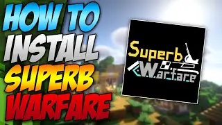 Как установить мод Superb Warfare для Minecraft (Простое руководство 2025)