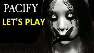 Pacify Live Let's Play horror Game