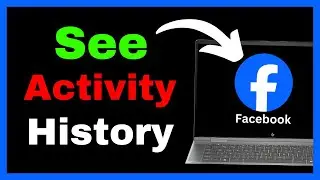 How To See Facebook Activity History on  Laptop/PC - Quick Guide