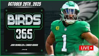 Birds 365: A Philadelphia Eagles Show | Tuesday October 28th, 2025