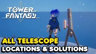 All Smart Telescope Puzzle Locations & Solutions In Tower Of Fantasy