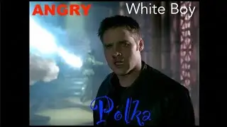 John Crichton - Angry White Boy Polka