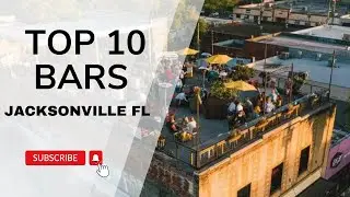 Best Bars in Jacksonville, FL 2024