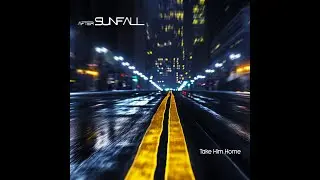 after Sunfall - 'TAKE HIM HOME' (Official Lyric Video)