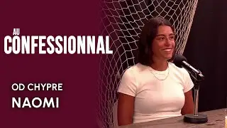 OD Chypre | Au confessionnal | Naomi