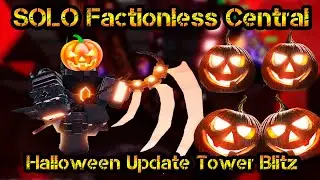 Tower Blitz SOLO Factionless Central Halloween Event Tower Blitz Update