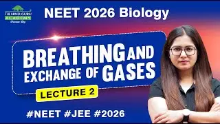 👍 Breathing and Exchange of Gases | Lecture 2 | NEET 2026 Biology | Complete Concept