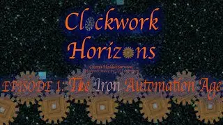Clockwork Horizons Episode 1: The Iron Automation Age