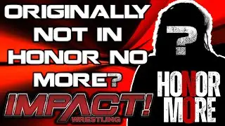 IMPACT Wrestling star ORIGINALLY NOT IN Honor No More | Josh Alexander Visa Issues NOT A WORK?