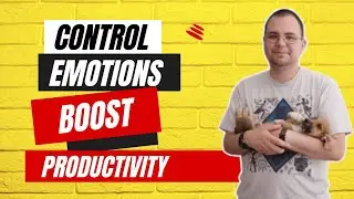 Mastering Self-Management: Control Emotions to Boost Productivity | Tony Alonso