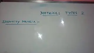 Types of matrices in hindi||Types of matrix||Matrices types