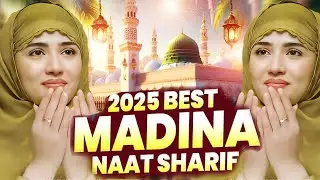2025 Viral Madina Naat Sharif | Beautiful Madina Naat | Nonstop Islamic Naat Sharif