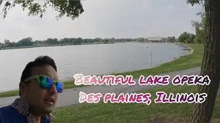 Beautiful lake opeka in Des plaines , Illinois USA || globetrotter alam