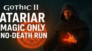 Gothic II: Atariar (Mod Playthrough) &ndash; Day 3 | Magic-Only No-Death Run