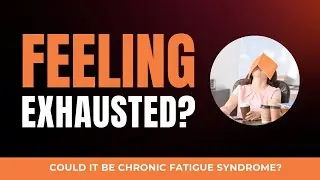 Chronic Fatigue Syndrome - Symptoms, Causes, Diagnosis, and Best Treatments