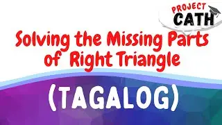 Solving Missing Parts of a Right Triangle (Tagalog)