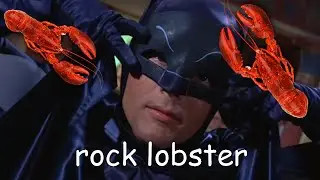 the batman batusi scenes but synced to rock lobster